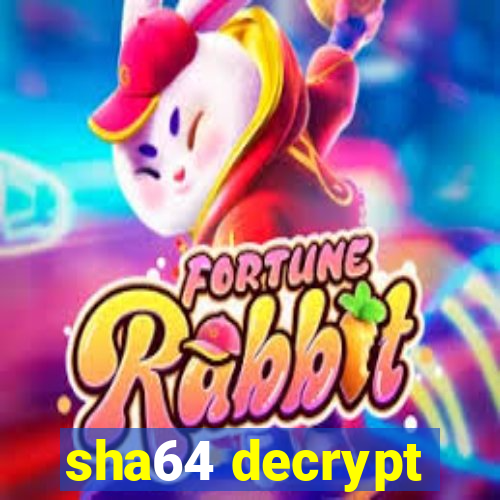 sha64 decrypt