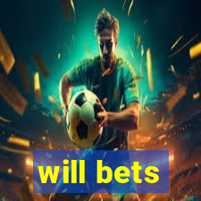 will bets