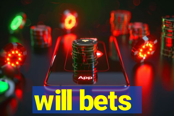 will bets