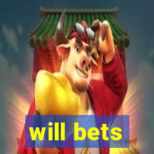 will bets