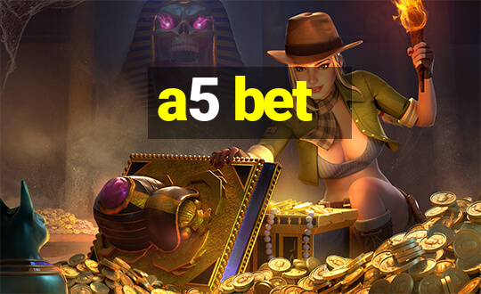 a5 bet