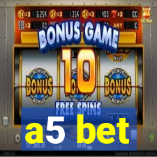 a5 bet