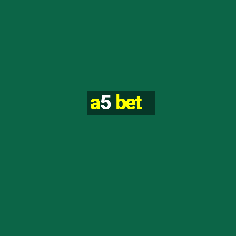 a5 bet