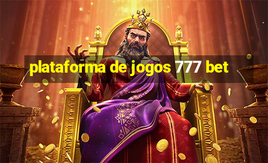 plataforma de jogos 777 bet