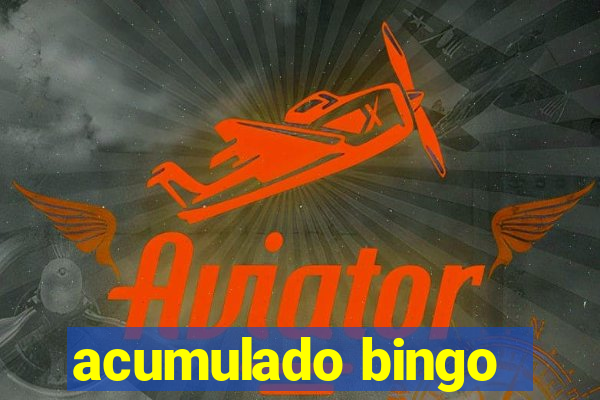 acumulado bingo