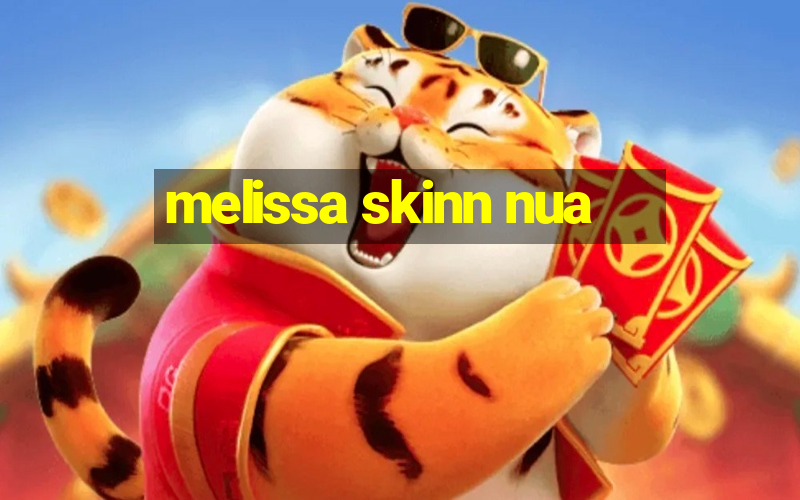 melissa skinn nua