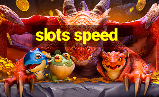 slots speed