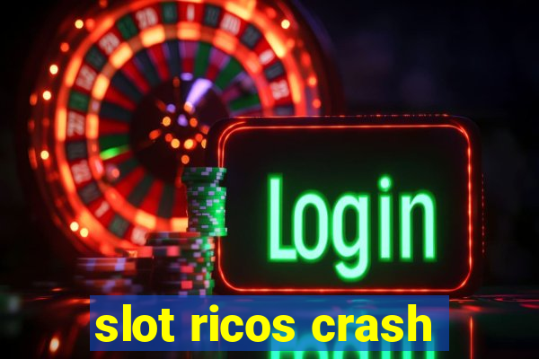 slot ricos crash