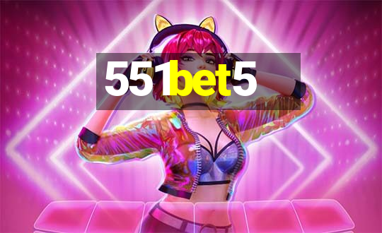 551bet5