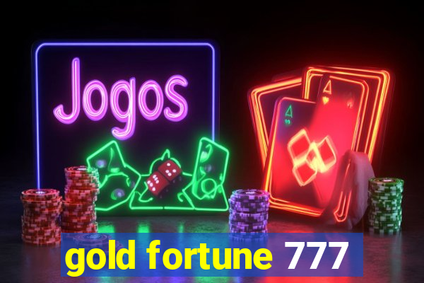 gold fortune 777