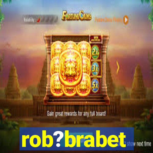 rob?brabet