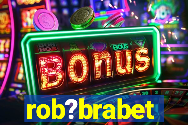 rob?brabet