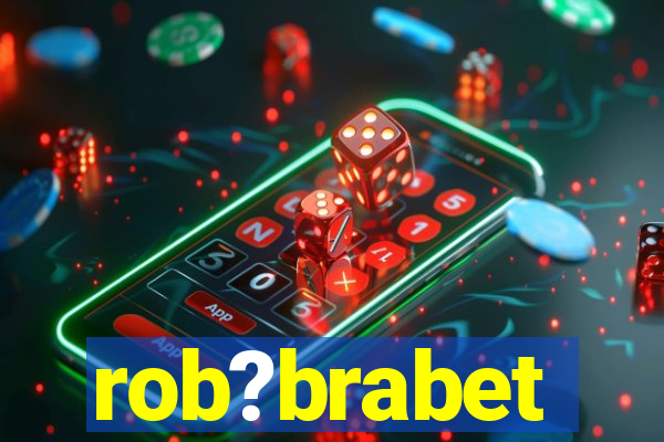 rob?brabet