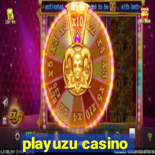 playuzu casino