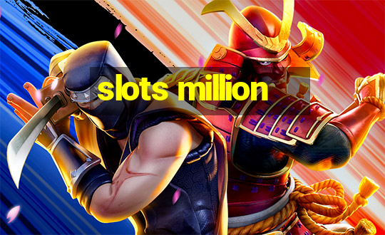 slots million