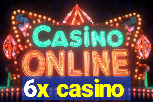 6x casino