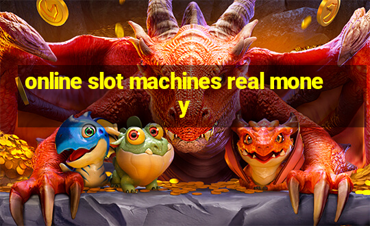 online slot machines real money