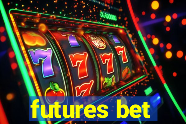 futures bet