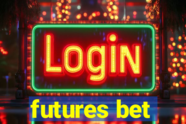 futures bet