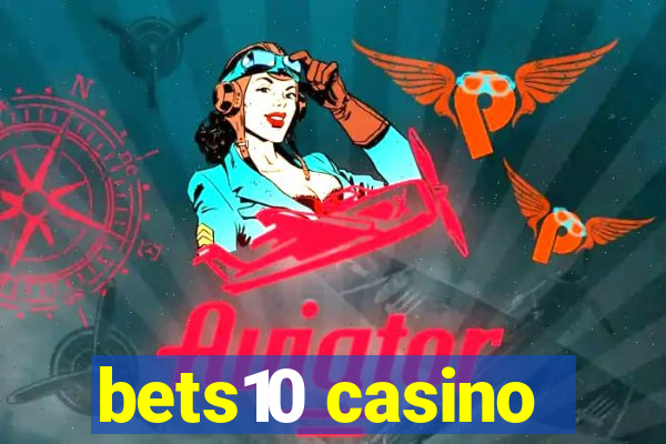 bets10 casino