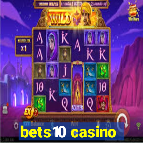 bets10 casino