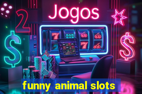 funny animal slots