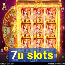 7u slots