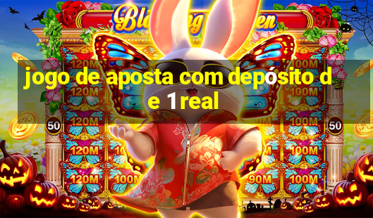 jogo de aposta com depósito de 1 real