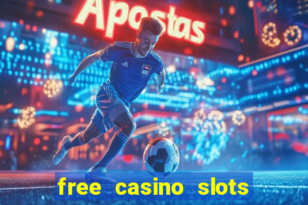 free casino slots games free