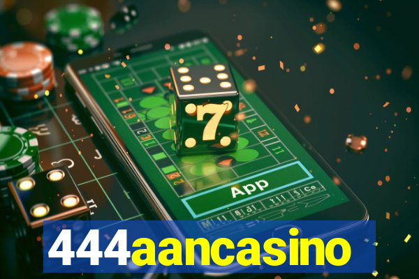 444aancasino