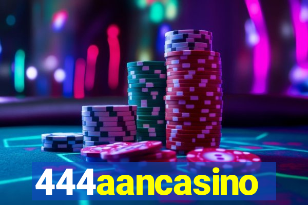 444aancasino