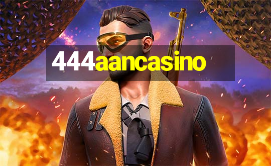 444aancasino