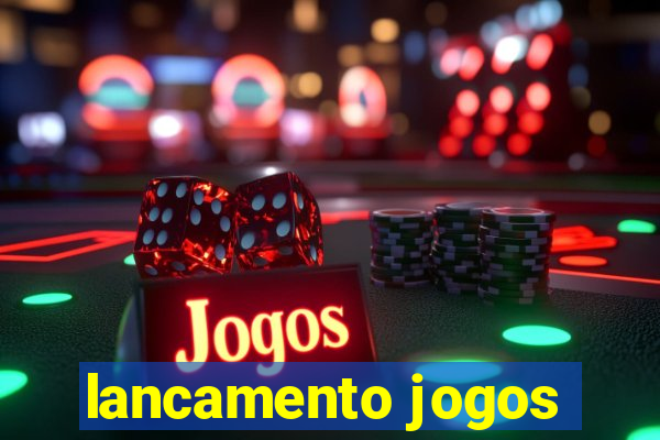 lancamento jogos