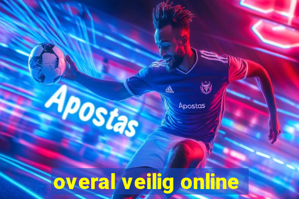 overal veilig online