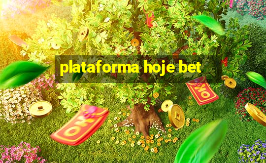 plataforma hoje bet