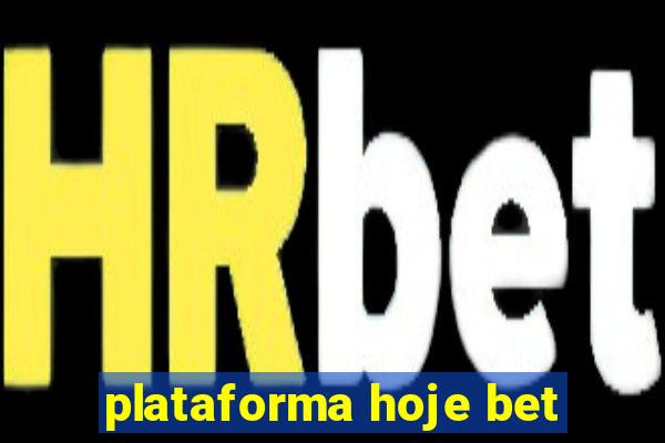 plataforma hoje bet