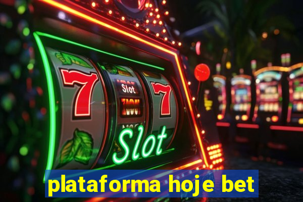 plataforma hoje bet