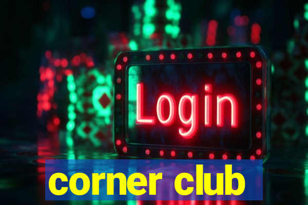 corner club