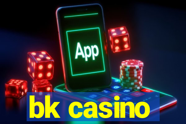 bk casino