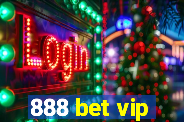 888 bet vip