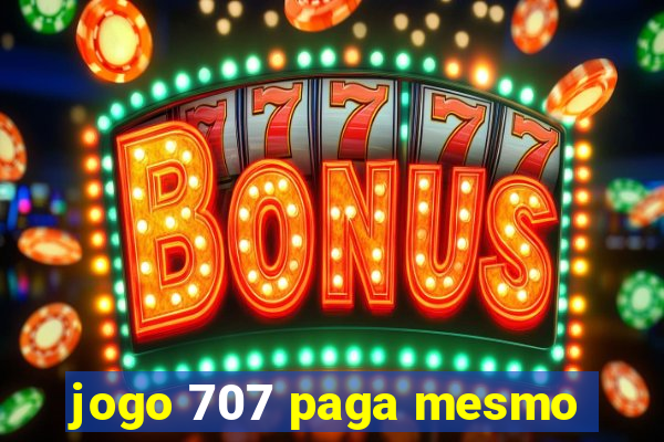 jogo 707 paga mesmo