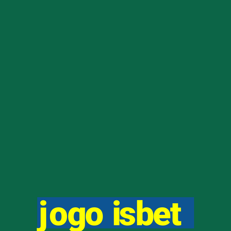 jogo isbet