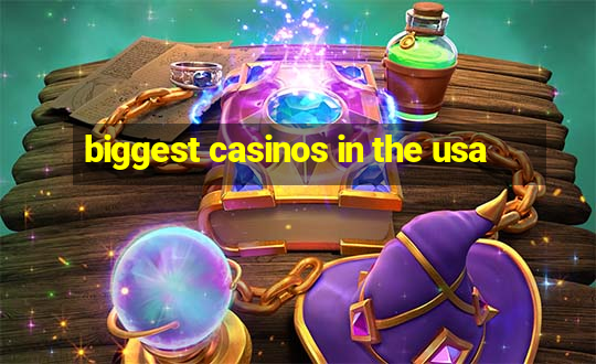 biggest casinos in the usa