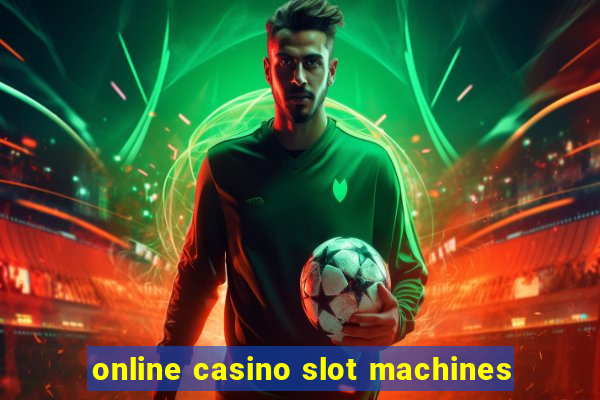 online casino slot machines