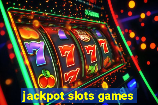 jackpot slots games