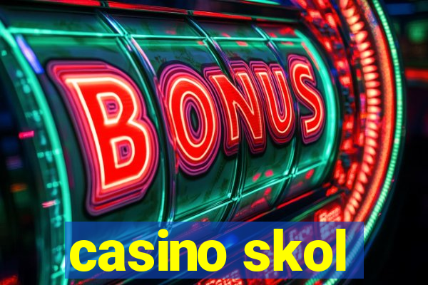 casino skol