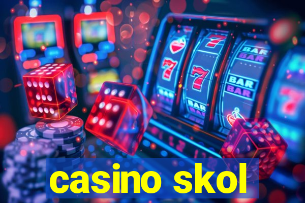 casino skol