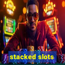 stacked slots