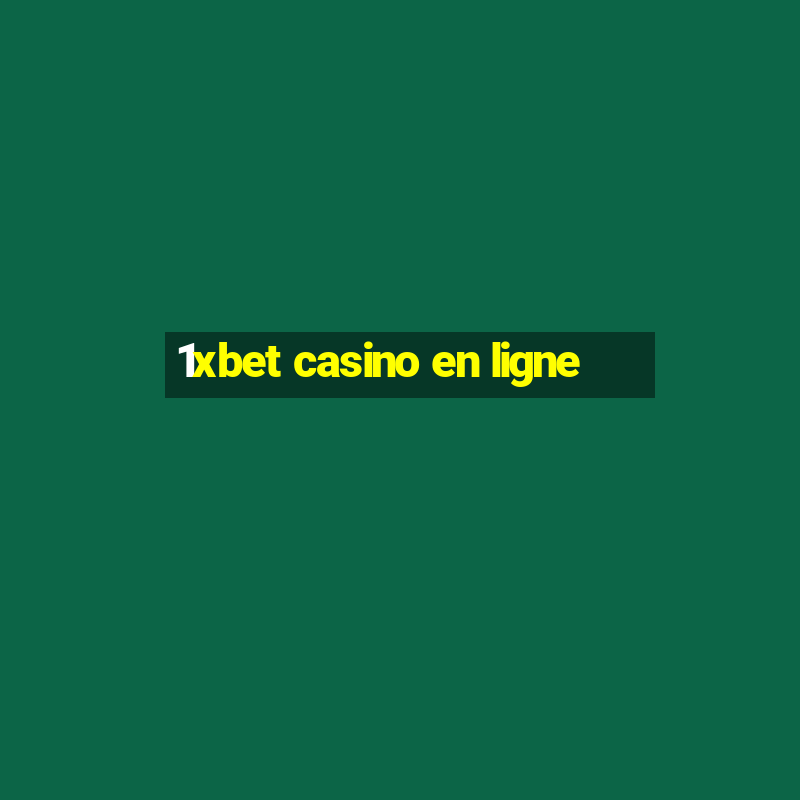 1xbet casino en ligne