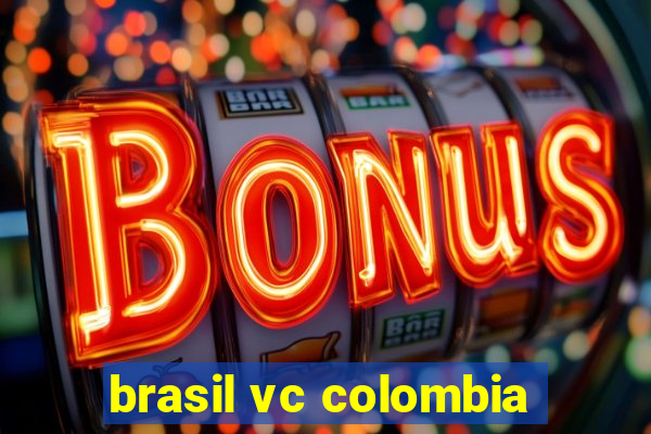 brasil vc colombia